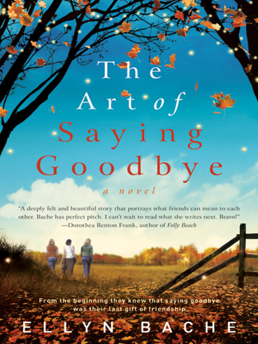 Title details for The Art of Saying Goodbye by Ellyn Bache - Wait list